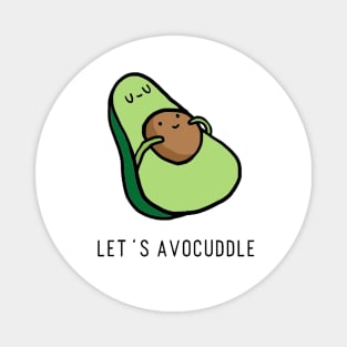 Let's avocuddle Magnet